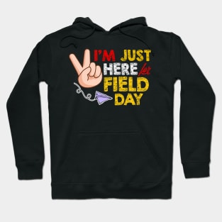 Last day of school just here for field day Hoodie